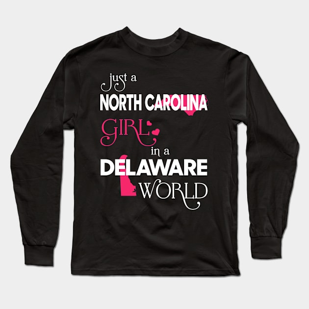 Just a North Carolina Girl In a Delaware World Long Sleeve T-Shirt by FaustoSiciliancl